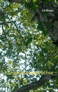 Kurschattengewächse - Iris Boden - ebook