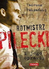 Rotmistrz Pilecki i jego oprawcy - Płużański Tadeusz M. - książka
