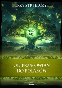 Od Prasłowian do Polaków - Jerzy Strzelczyk - książka