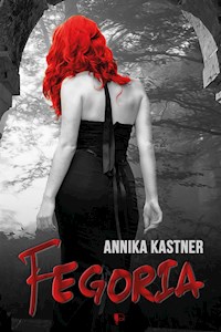 Fegoria - Annika Kastner - ebook