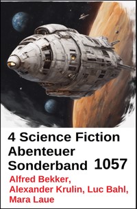 4 Science Fiction Abenteuer Sonderband 1057 - Alfred Bekker - ebook