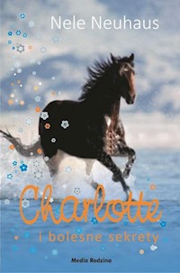 Charlotte i bolesne sekrety - Nele Neuhaus - ebook + książka