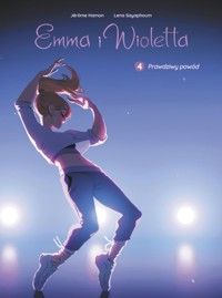 Emma i Wioletta Prawdziwy powód Tom 4 - Haman Jerome, Sayaphoum Lena - książka