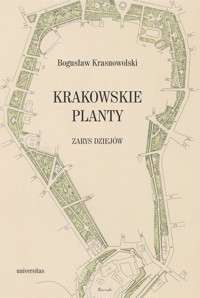 Krakowskie Planty – zarys dziejów - Bogusław Krasnowolski - ebook + książka