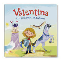 Valentina, la princesa caballera - Giuditta Campello - ebook