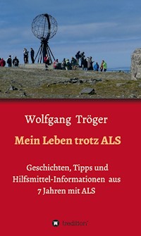 Mein Leben trotz ALS - Wolfgang Tröger - ebook