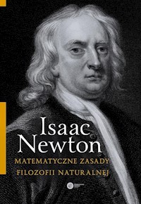 Matematyczne zasady filozofii naturalnej - Isaac Newton - ebook + książka