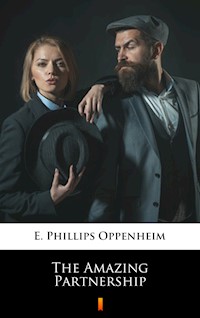 The Amazing Partnership - E. Phillips Oppenheim - ebook