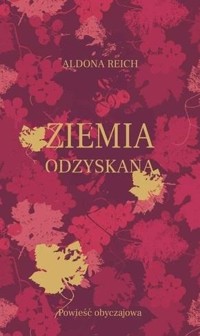 Ziemia odzyskana - Aldona Reich  - ebook + audiobook + książka