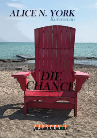 Die Chance - Alice N York - ebook