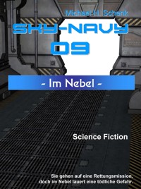 Sky-Navy 09 - Im Nebel - Michael Schenk - ebook