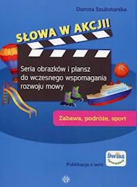 Słowa w akcji Zabawa podróże sport - Szubstarska Dorota - książka