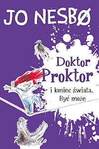 Doktor Proktor i koniec świata Być może - Jo Nesbo - książka