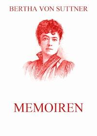 Memoiren - Bertha Von Suttner - ebook