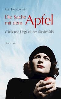 Die Sache mit dem Apfel - Ruth Ewertowski - ebook