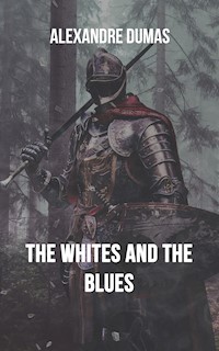 The Whites and the Blues - Alexandre Dumas - ebook