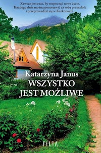 Wszystko jest możliwe - Katarzyna Janus - ebook + audiobook + książka