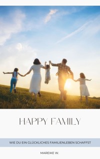Happy Family - Mareike W. - ebook