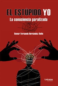 El estúpido yo - Osmar Fernando Hernández Bello - ebook