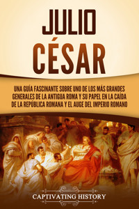 Julio César - Captivating History - ebook