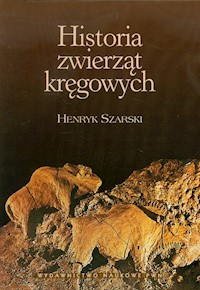 Historia zwierząt kręgowych - Szarski Henryk - książka