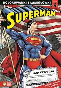 Superman Kolorowanki i łamigłówki Część 4 -  - książka