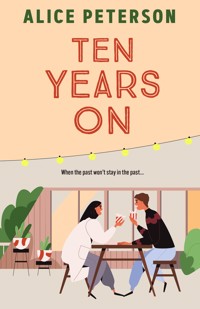 Ten Years On - Alice Peterson - ebook