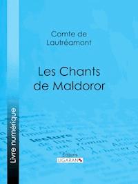 Les Chants de Maldoror - Comte de Lautréamont - ebook