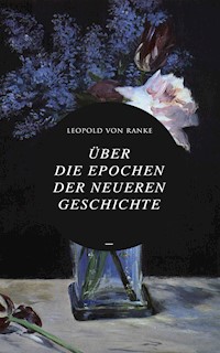 Über die Epochen der neueren Geschichte - Leopold von Ranke - ebook