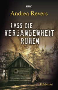 Lass die Vergangenheit ruhen - Andrea Revers - ebook
