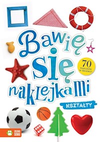 Bawię się naklejkami Kształty - zbiorowa praca - książka