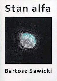 Stan alfa - Sawicki Bartosz - książka