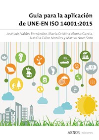 Guía para la aplicación de UNE-EN ISO 14001:2015 - José Luis Valdés Fernández - ebook