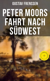 Peter Moors Fahrt nach Südwest - Gustav Frenssen - ebook