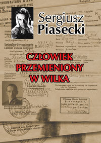 Człowiek przemieniony w wilka - Sergiusz Piasecki - książka