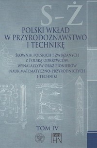 Polski wkład w przyrodoznawstwo i technikę. Tom 4 S-Ż -  - książka