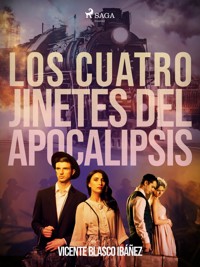 Los cuatro jinetes del Apocalipsis - Vicente Blasco Ibanez - ebook