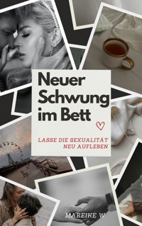 Neuer Schwung im Bett - Mareike W. - ebook