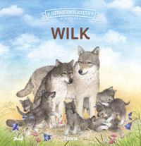 Dzikie zwierzęta w naturze. Wilk - Renne Renne - książka