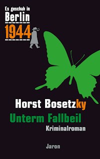 Unterm Fallbeil - Horst Bosetzky - ebook