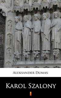 Karol Szalony - Aleksander Dumas ojciec - ebook