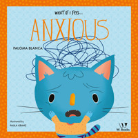 What if I feel... anxious - Paloma Blanca Alves Barbieri - ebook
