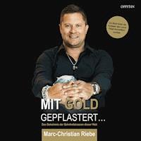 Mit Gold gepflastert - Das Geheimnis der Bahnhofstrassen dieser Welt - Marc-Christian Riebe - ebook