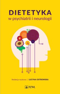 Dietetyka w psychiatrii i neurologii - Lucyna Ostrowska - książka