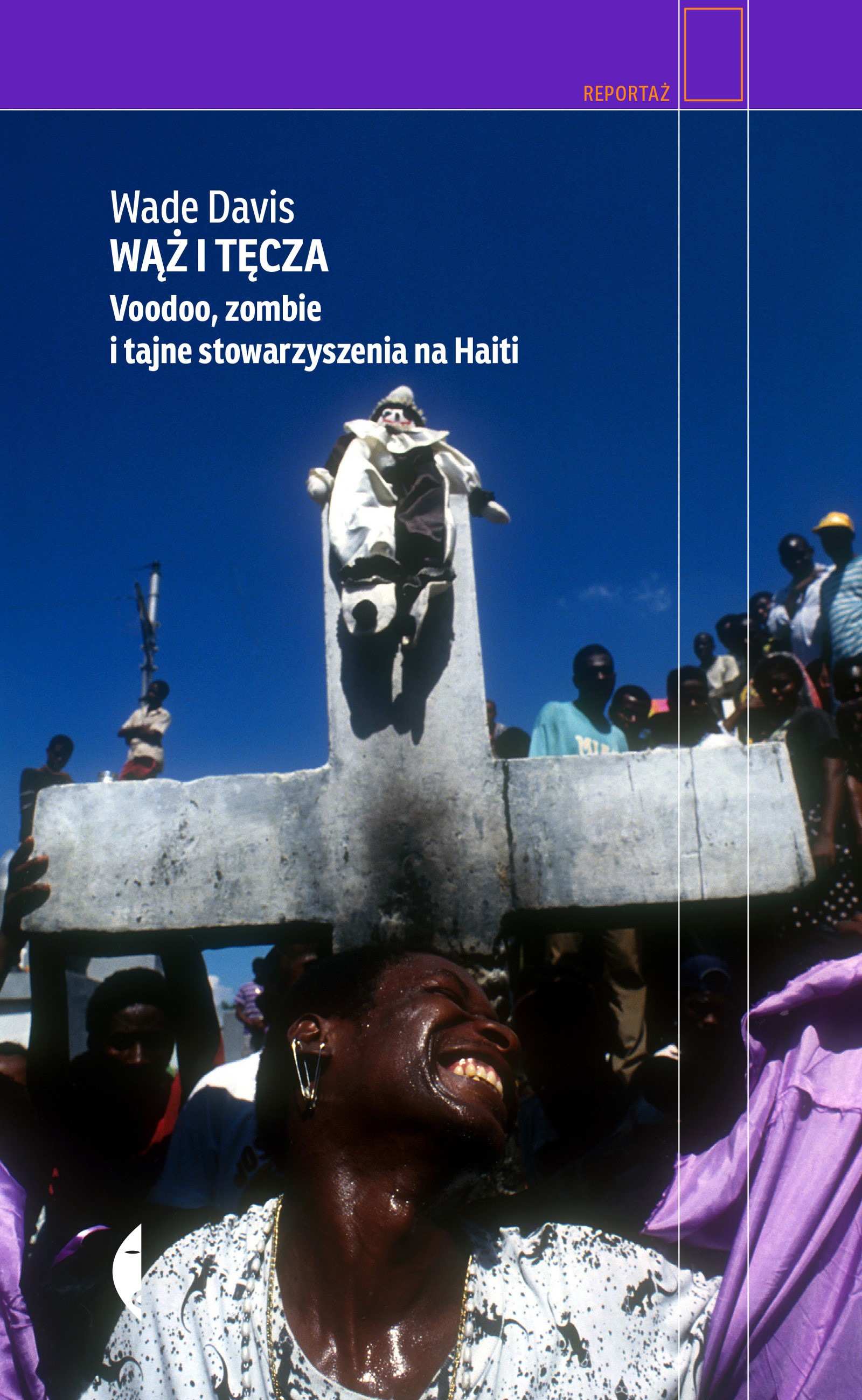 Okładka:Wąż i tęcza. Voodoo, zombie i tajne stowarzyszenia na Haiti 