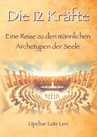 Die 12 Kräfte - Upchar Lutz Levi - ebook