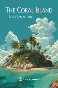 The Coral Island - Robert Michael Ballantyne - ebook