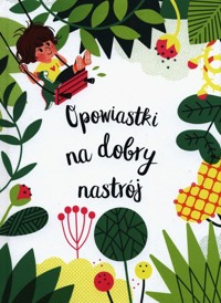 Opowiastki na dobry nastrój - Cosme Nadine Brun - książka