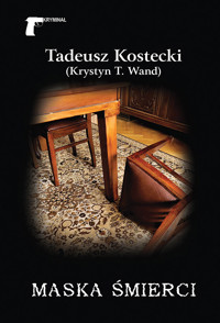 Maska śmierci - Tadeusz Kostecki (Krystyn T. Wand) - ebook + audiobook + książka