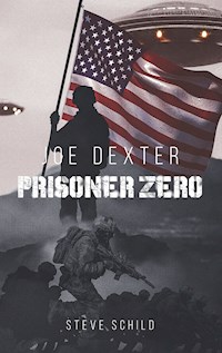 Joe Dexter Prisoner Zero - Steve Schild - ebook